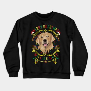 Merry Dogstmas Happy Holiday Crewneck Sweatshirt